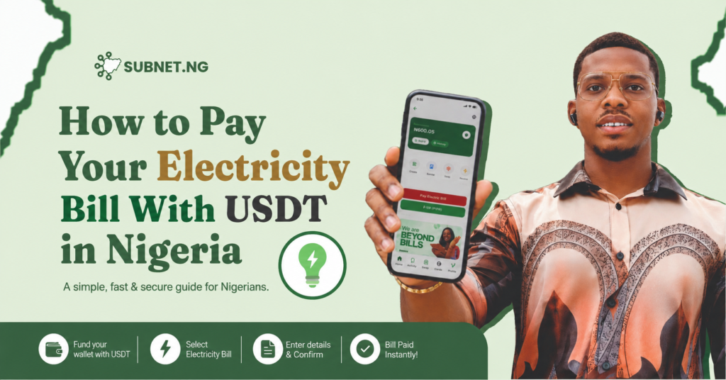 How to Pay Your Electricity Bill With USDT in Nigeria